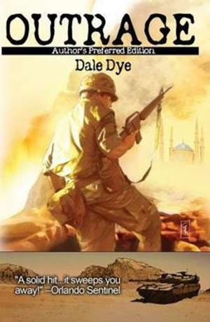 Outrage de Dale Dye