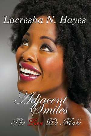 Adjacent Smiles de Lacresha N. Hayes