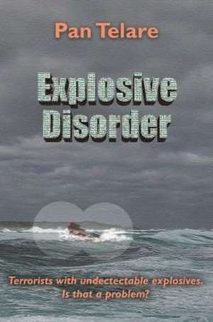 Explosive Disorder de Pan Telare