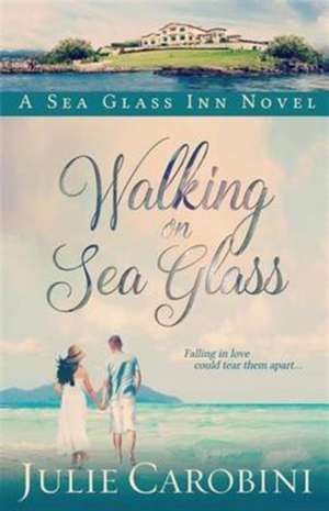 Walking on Sea Glass de Julie Carobini