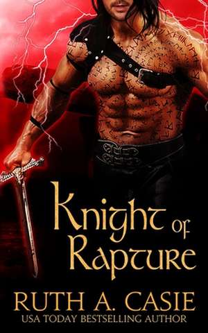 Knight of Rapture de Ruth A. Casie