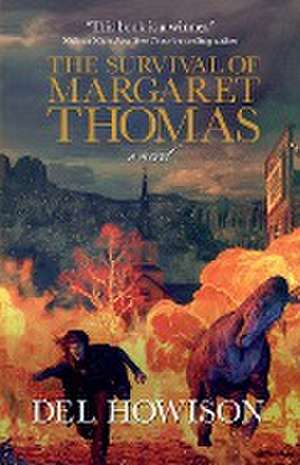 The Survival of Margaret Thomas de Del Howison