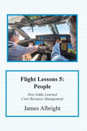 Flight Lessons 5 de James Albright