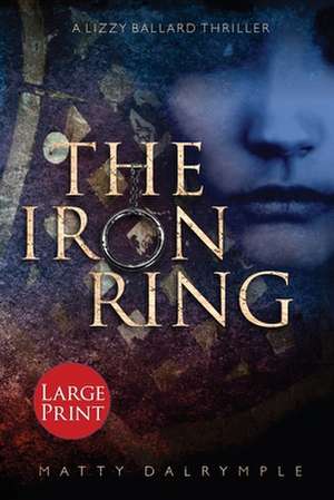 The Iron Ring de Matty Dalrymple