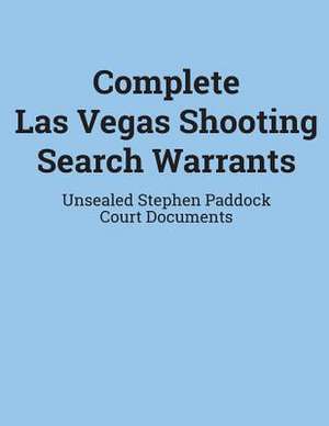 Complete Las Vegas Shooting Search Warrants de Department of Justice