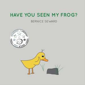 Have You Seen My Frog?