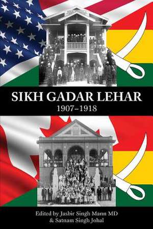 Sikh Gadar Lehar 1907-1918 de Jasbir Singh Mann MD