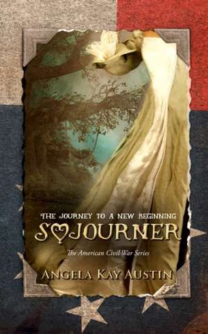 Sojourner de Angela Kay Austin