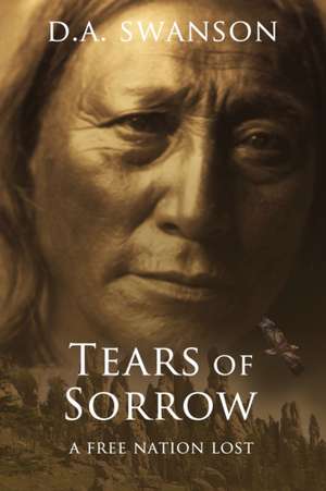 Tears Of Sorrow de Dale A Swanson