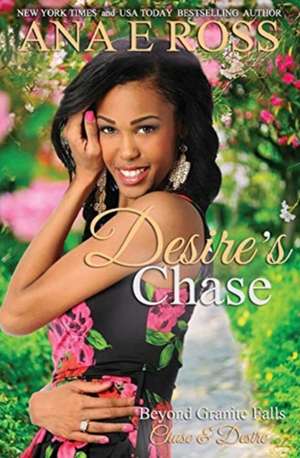 Desire's Chase de Ana E. Ross