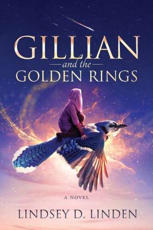 Gillian and the Golden Rings de Lindsey D Linden