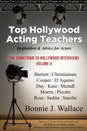 Top Hollywood Acting Teachers de Bonnie J Wallace