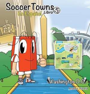 Soccertowns Libro Cinco En Espanol de Andres Varela