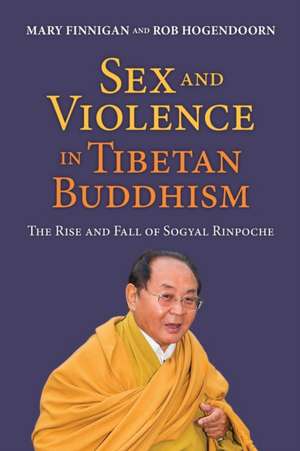 Sex and Violence in Tibetan Buddhism, de Mary Finnigan