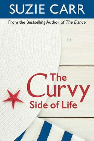 The Curvy Side of Life de Suzie Carr