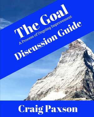 The Goal Discussion Guide de Craig Paxson