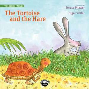 The Tortoise and the Hare de Teresa Mlawer