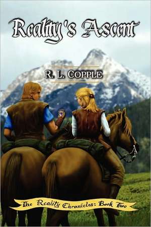 Reality's Ascent de R. L. Copple