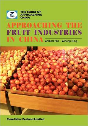 Approaching the Fruit Industries in China: China Fruit Industry Overview de Albert Pan