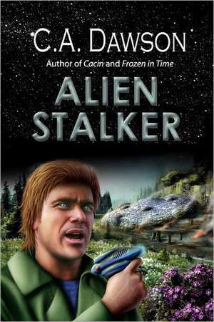 Alien Stalker de C. a. Dawson