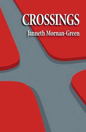 Crossings de Janneth Mornan-Green