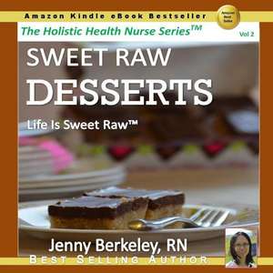 Sweet Raw Desserts de Jenny Berkeley