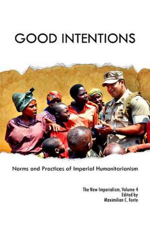 Good Intentions de Maximilian Forte