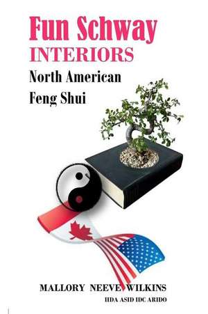 Fun Schway Interiors North American Feng Shui