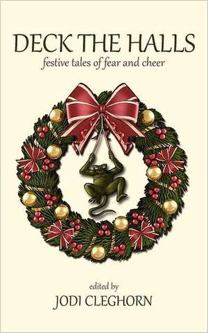 Deck the Halls de Jodi Cleghorn