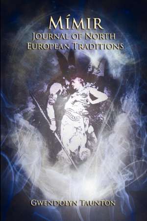 Mimir - Journal of North European Traditions de Gwendolyn Taunton