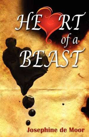 Heart of a Beast de Josephine De Moor