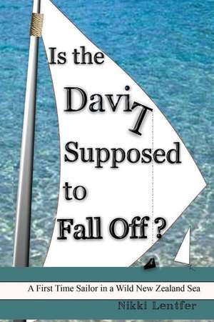 Is the Davit Supposed to Fall Off? de Nikki Lentfer