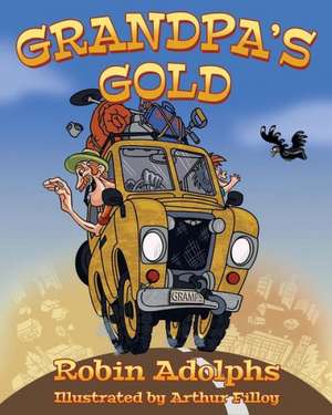 Grandpa's Gold de Robin Adolphs