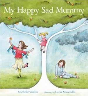 My Happy Sad Mummy de Michelle Vasiliu