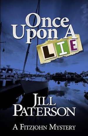 Once Upon a Lie: A Fitzjohn Mystery de MS Jill Paterson