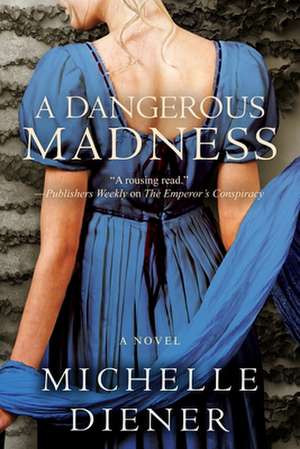 A Dangerous Madness de Michelle Diener