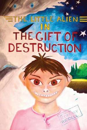 The Gift of Destruction de Geoffrey Riddell