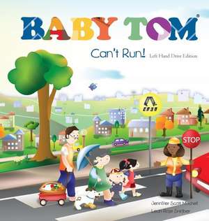 Baby Tom Can't Run Left Hand Drive Edition de Jennifer Scott Mitchell