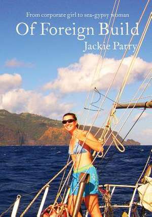 Of Foreign Build de Jackie Sarah Parry