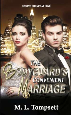 The Bodyguard's Convenient Marriage de M. L. Tompsett