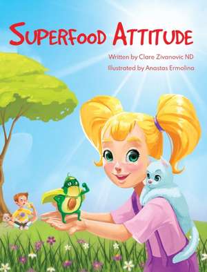 Superfood Attitude de Clare Zivanovic