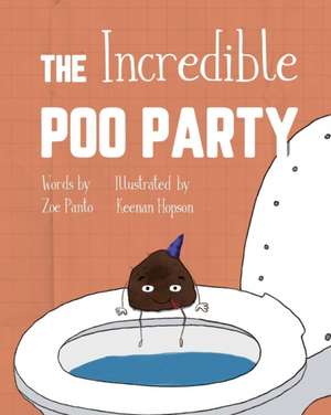 The Incredible Poo Party de Zoe Panto