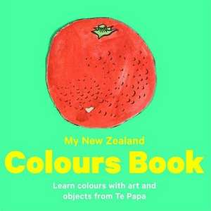 New Zealand Colours: Learn colours with art and objects from Te Papa de James Brown