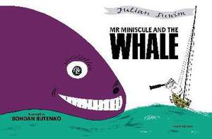 Mr Miniscule and the Whale de Julian Tuwim