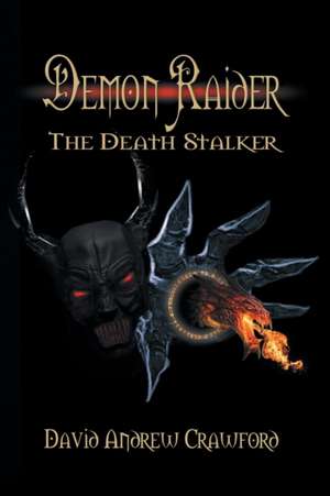 Demon Raider the Death Stalker de David Andrew Crawford