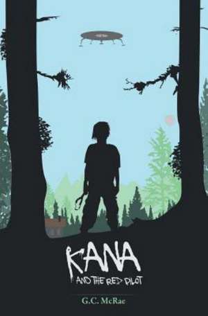 Kana and the Red Pilot de G. C. McRae