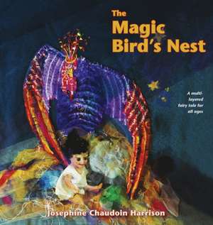 The Magic Bird's Nest de Josephine Chaudoin Harrison