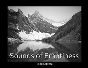 Sounds Of Emptiness de Todd Lorentz