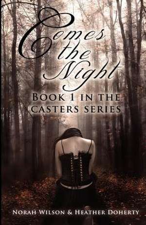 Comes the Night de Norah Wilson