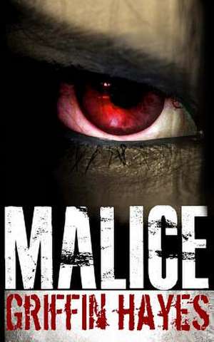 Malice de Griffin Hayes